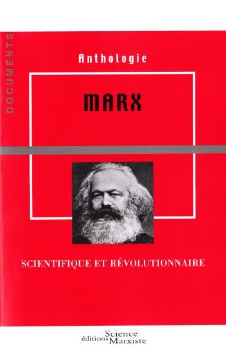 MARX  -  SCIENTIFIQUE ET REVOLUTIONNAIRE - COLLECTIF - Science marxiste