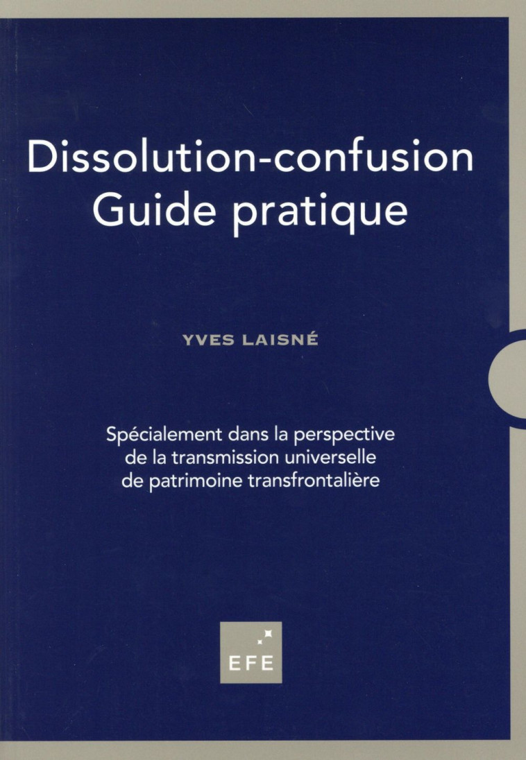 DISSOLUTION-CONFUSION  -  GUIDE PRATIQUE - LAISNE YVES - EFE