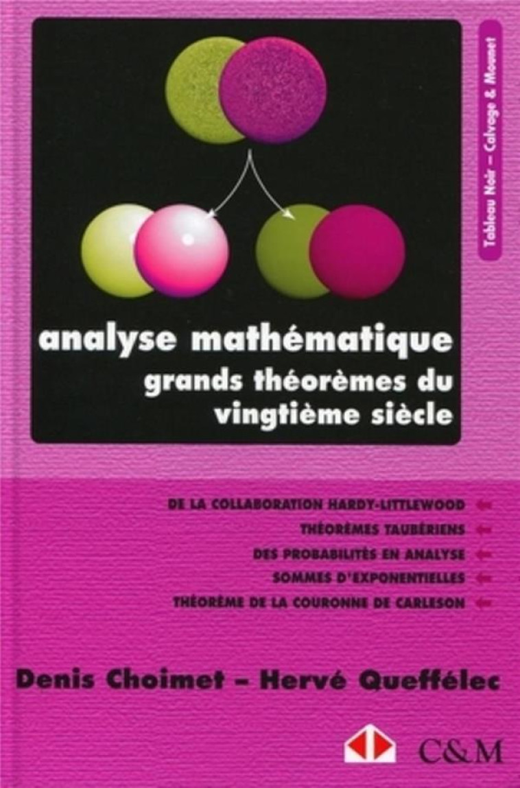 ANALYSE MATHEMATIQUE  -  GRANDS THEOREMES DU VINGTIEME SIECLE - CHOIMET/QUEFFELEC - CALVAGE MOUNET