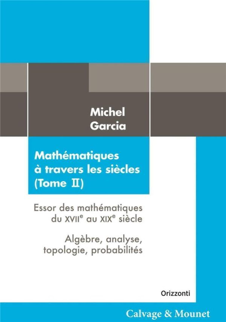 MATHEMATIQUES A TRAVERS LES SIECLES TOME 3 - GARCIA MICHEL - CALVAGE MOUNET