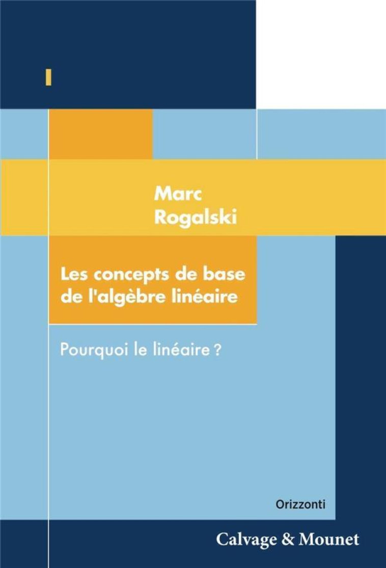 LES CONCEPTS DE BASE DE L'ALGEBRE LINEAIRE - ROGALSKI MARC - CALVAGE MOUNET