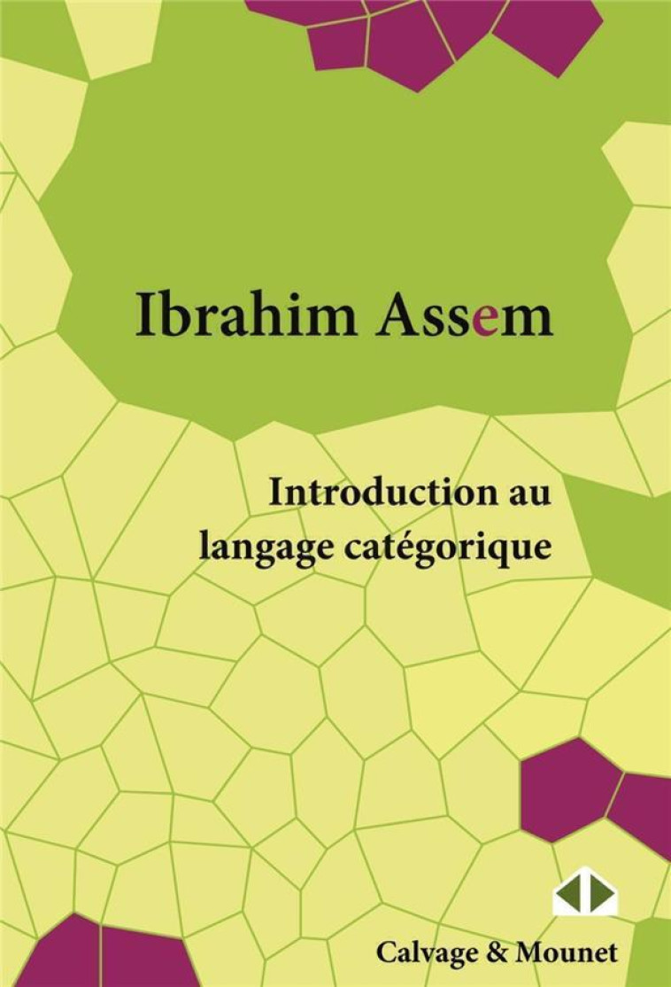 INTRODUCTION AU LANGAGE CATEGORIQUE - ASSEM IBRAHIM - CALVAGE MOUNET