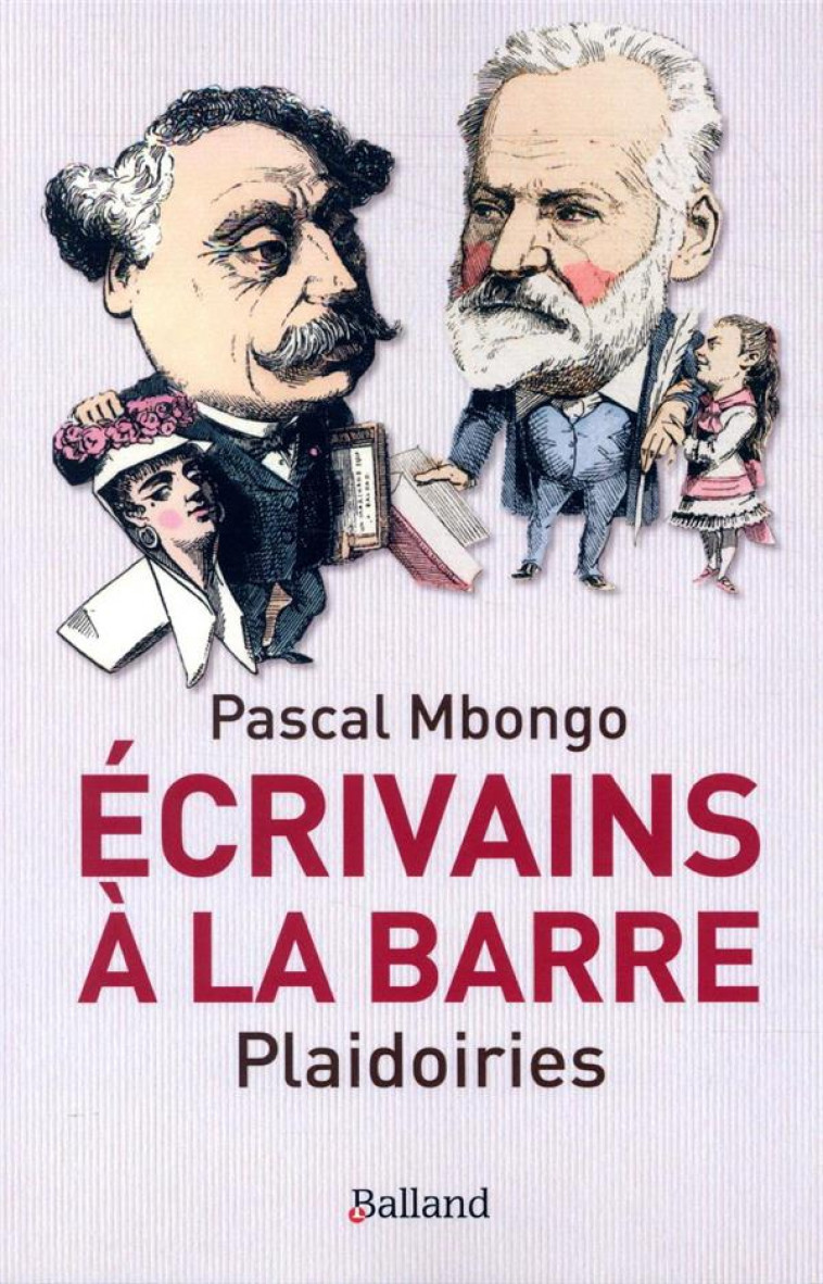 ECRIVAINS A LA BARRE  -  PLAIDOIRIES - MBONGO PASCAL - BALLAND