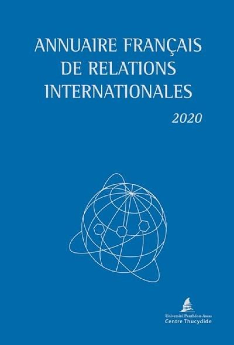 ANNUAIRE FRANCAIS DES RELATIONS INTERNATIONALES 2020 - CENTRE THUCYDIDE - PANTHEON ASSAS