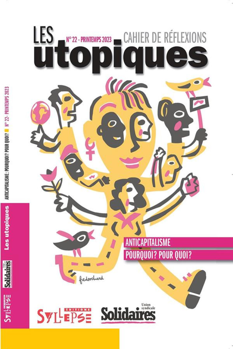 LES UTOPIQUES N.22 : ANTICAPITALISME : POURQUOI ? POUR QUOI ? - ROUMIER THEO - SYLLEPSE