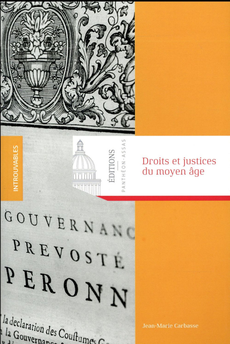 DROITS ET JUSTICES DU MOYEN AGE - CARBASSE JEAN-MARIE - Panthéon-Assas