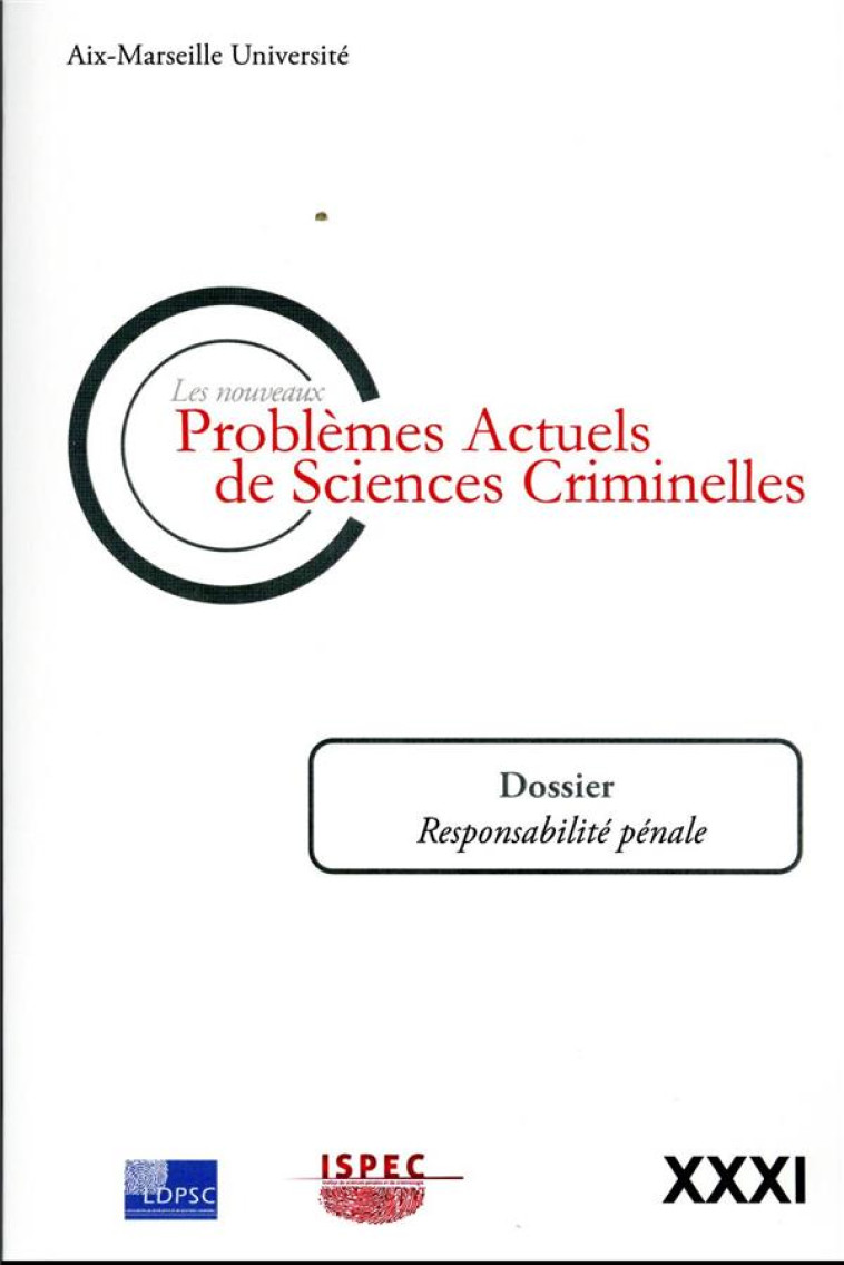 LES NOUVEAUX PROBLEMES ACTUELS DE SCIENCES CRIMINELLES T.31 : RESPONSABILITE PENALE - PERRIER/CIMAMONTI - UNIVERSITE AIX