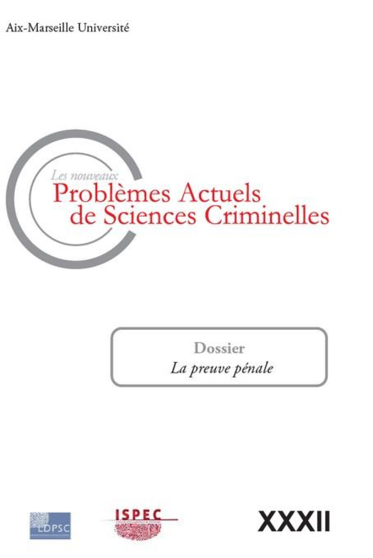 PROBLEMES ACTUELS DE SCIENCES CRIMINELLES TOME 32 : LA PREUVE PENALE - PERRIER/CIMAMONTI - UNIVERSITE AIX