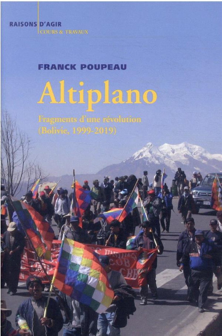 ALTIPLANO. FRAGMENTS D'UNE REVOLUTION (BOLIVIE, 1999-2019) - POUPEAU FRANCK - RAISONS D AGIR