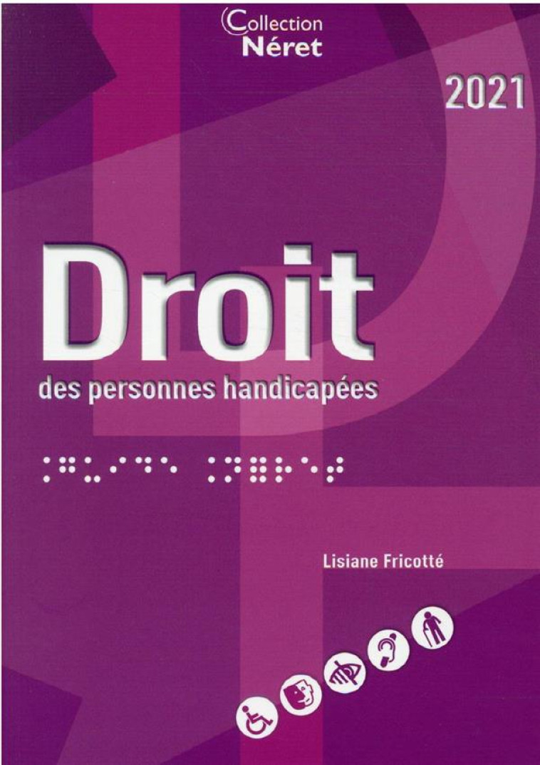 DROIT DES PERSONNES HANDICAPEES (EDITION 2021) - FRICOTTE LISIANE - NERET