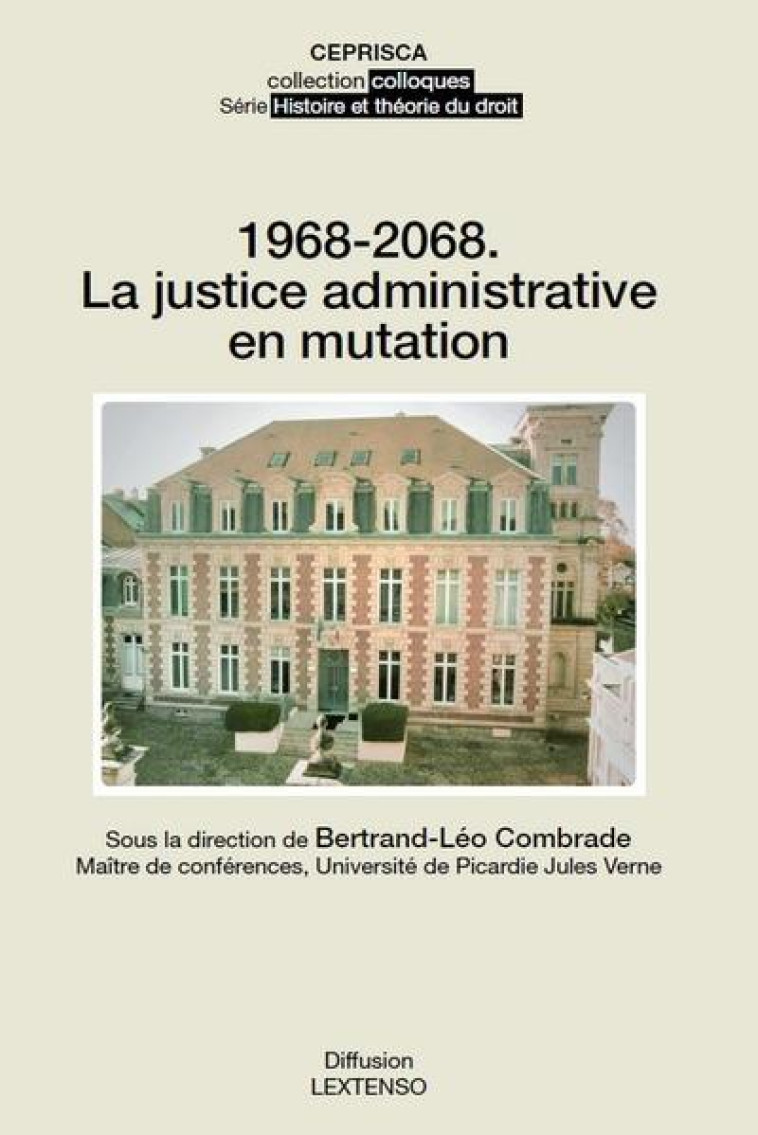 1968-2068  -  LA JUSTICE ADMINISTRATIVE EN MUTATION - COMBRADE B.-L. - CEPRISCA