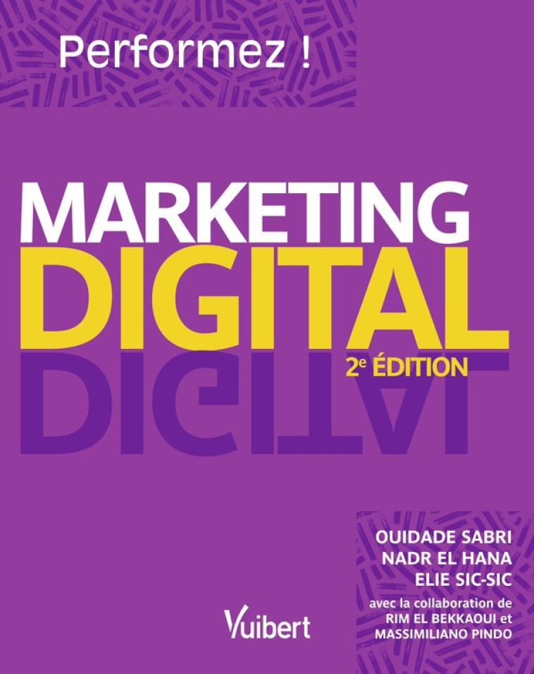 PERFORMEZ EN MARKETING DIGITAL (2E EDITION) - SABRI/EL HANA - VUIBERT