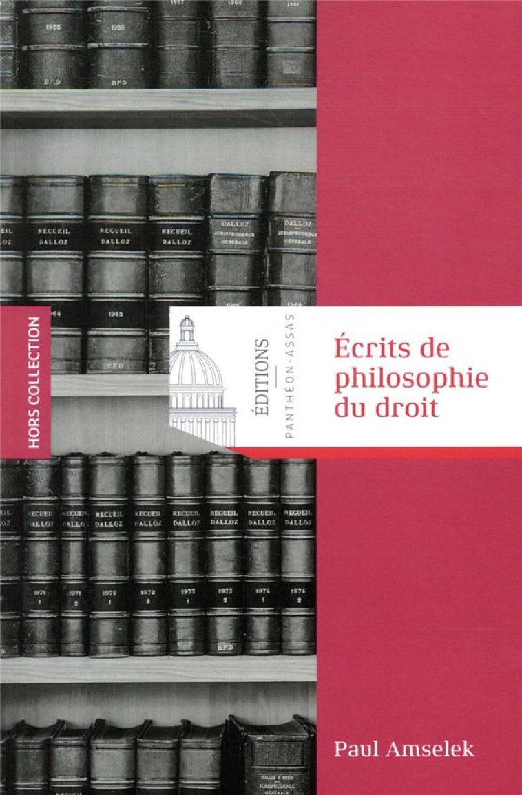 ECRITS DE PHILOSOPHIE DU DROIT - AMSELEK PAUL - PANTHEON ASSAS