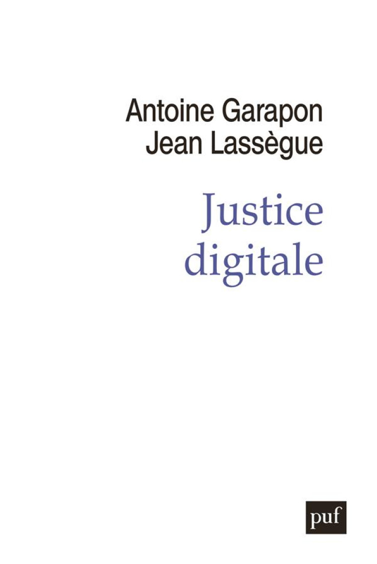 JUSTICE DIGITALE - LASSEGUE/GARAPON - PUF