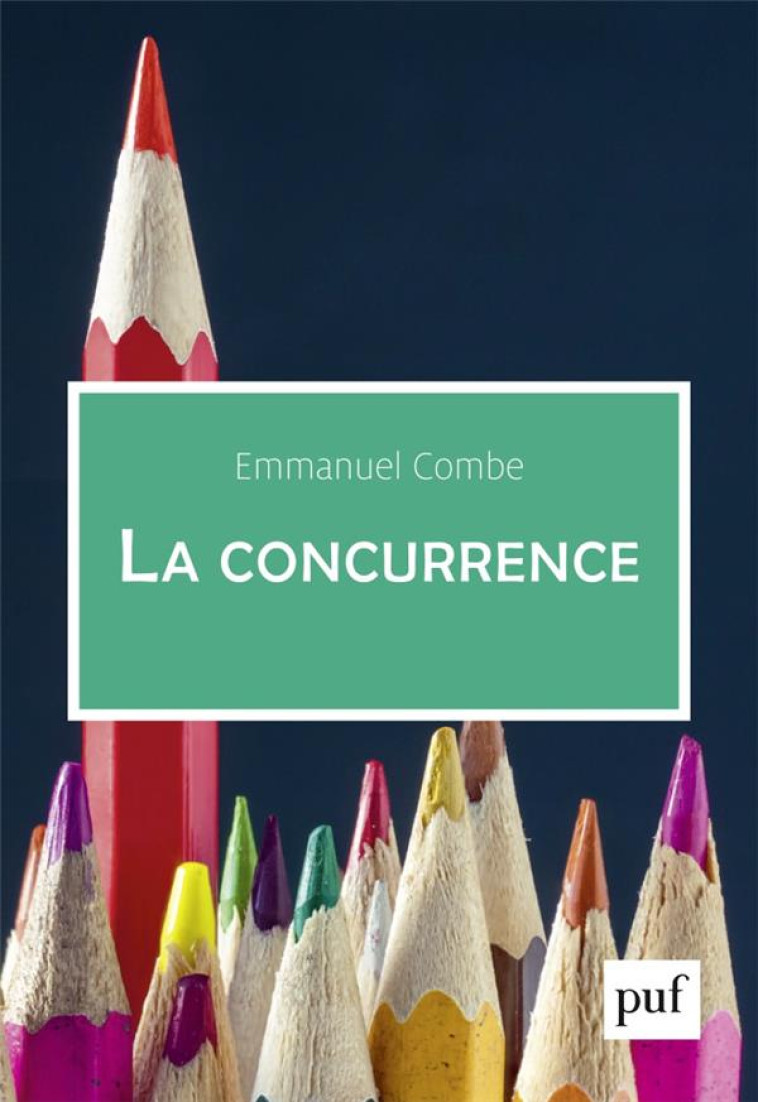 LA CONCURRENCE - COMBE EMMANUEL - PUF