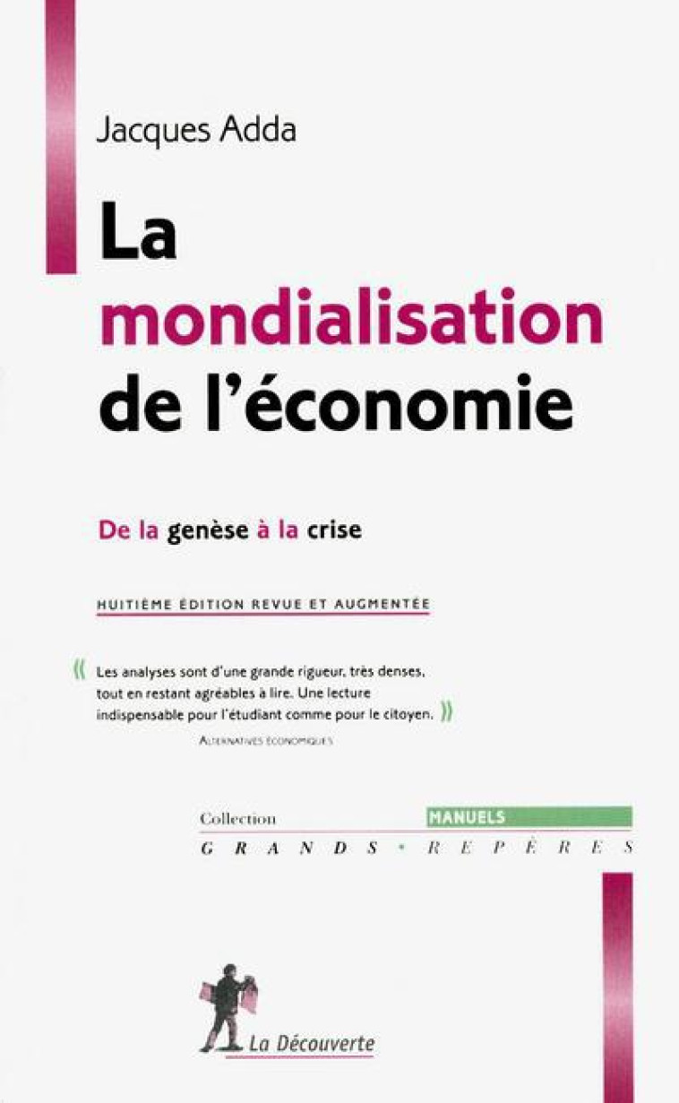 LA MONDIALISATION DE L'ECONOMIE - ADDA JACQUES - LA DECOUVERTE