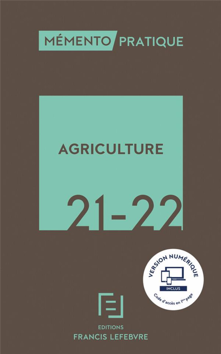 MEMENTO PRATIQUE : AGRICULTURE (EDITION 2021/2022) - REDACTION FRANCIS LE - LEFEBVRE