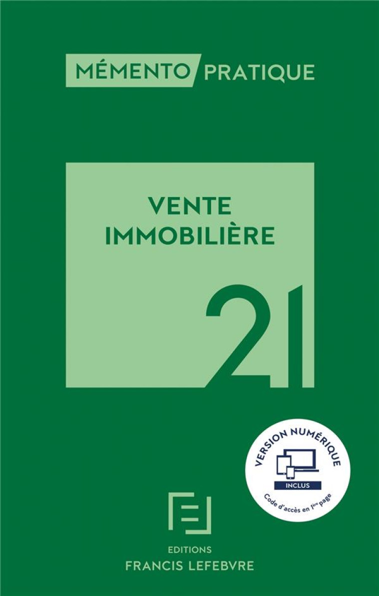 MEMENTO VENTE IMMOBILIERE 2021 - REDACTION FRANCIS LE - LEFEBVRE