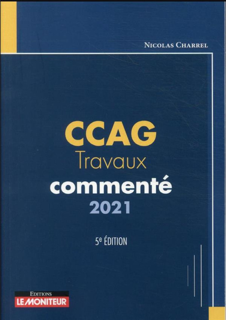 CCAG : TRAVAUX COMMENTE (5E EDITION) - CHARREL NICOLAS - ARGUS