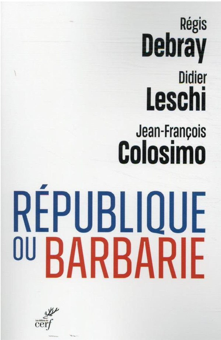 REPUBLIQUE OU BARBARIE - COLOSIMO - CERF