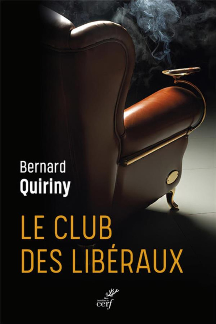 LE CLUB DES LIBERAUX - QUIRINY BERNARD - CERF