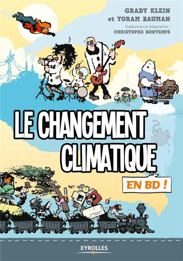 LE CHANGEMENT CLIMATIQUE EN BD - KLEIN/BAUMAN - Eyrolles