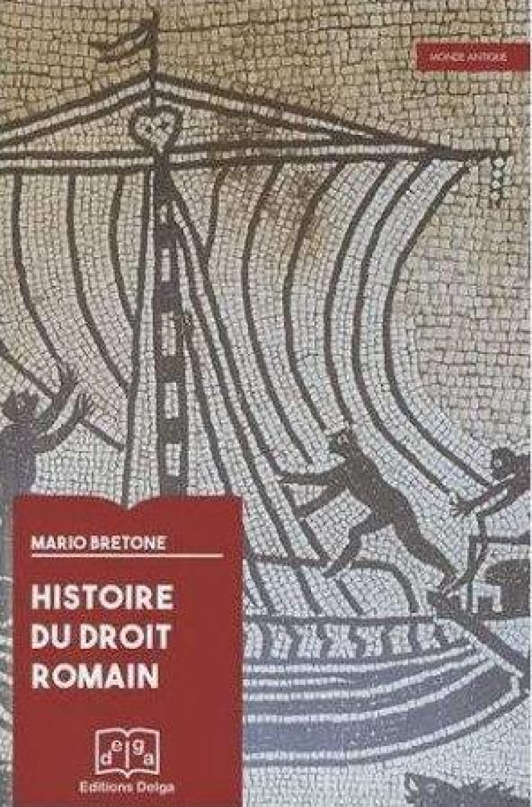 HISTOIRE DU DROIT ROMAIN - MARIO BRETONE - Delga