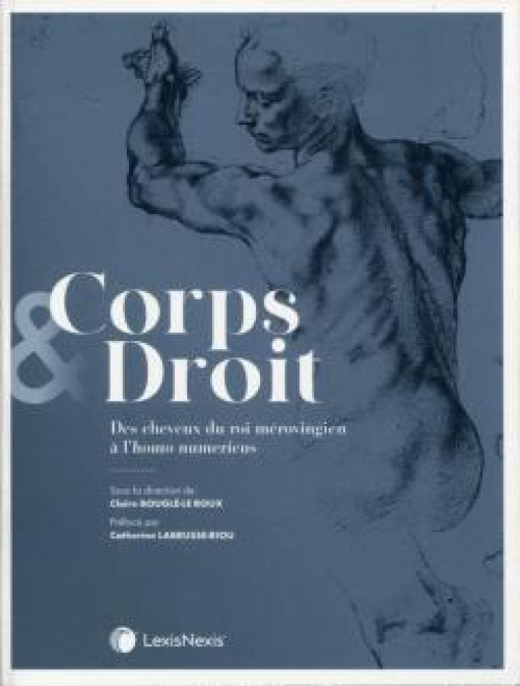 CORPS ET DROIT - BOUGLE-LE ROUX C. - Lexis Nexis/Litec