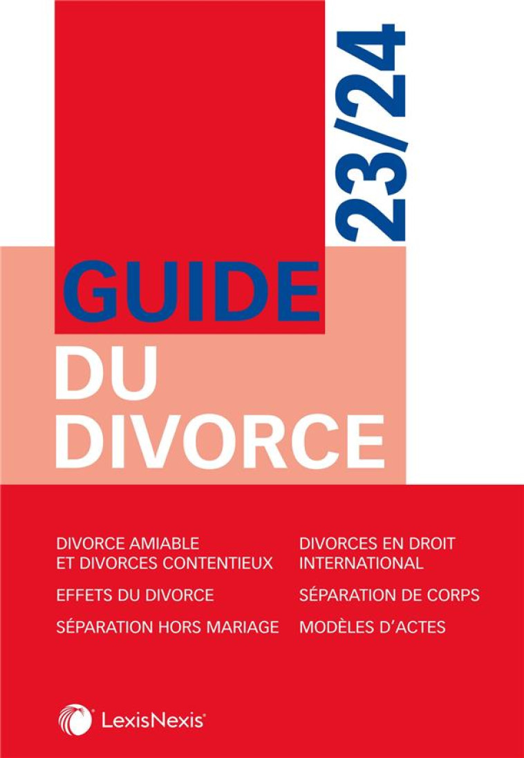 GUIDE DU DIVORCE (EDITION 2023/2024) - COLLECTIF - Lexis Nexis/Litec