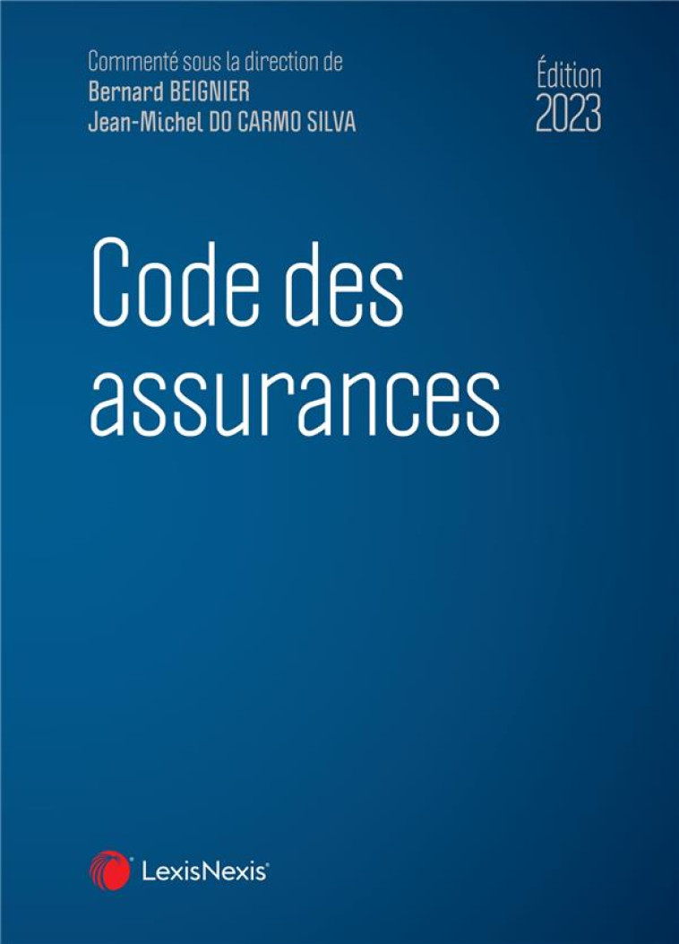 CODE DES ASSURANCES 2023 - BEIGNIER - Lexis Nexis/Litec