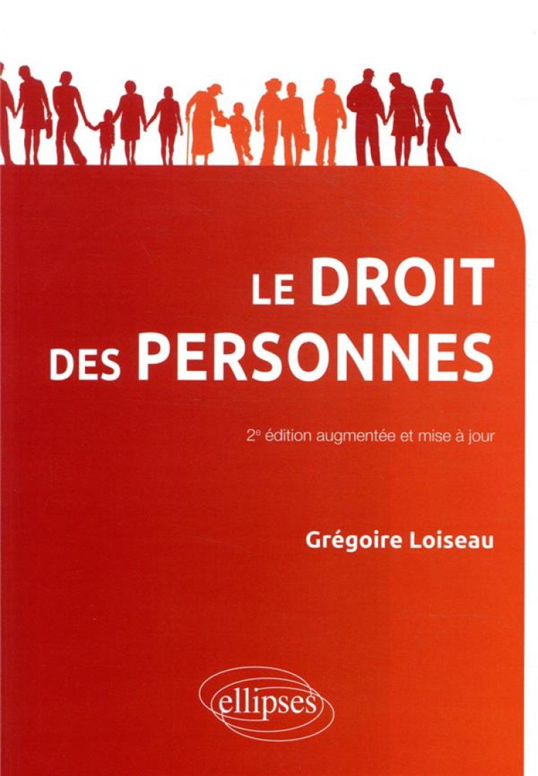 DROIT DES PERSONNES  -  2E EDITION MISE A JOUR ET AUGMENTEE - LOISEAU GREGOIRE - ELLIPSES MARKET