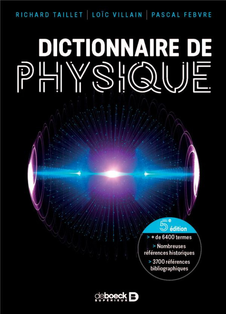 DICTIONNAIRE DE PHYSIQUE - TAILLET/VILLAIN - DE BOECK SUP