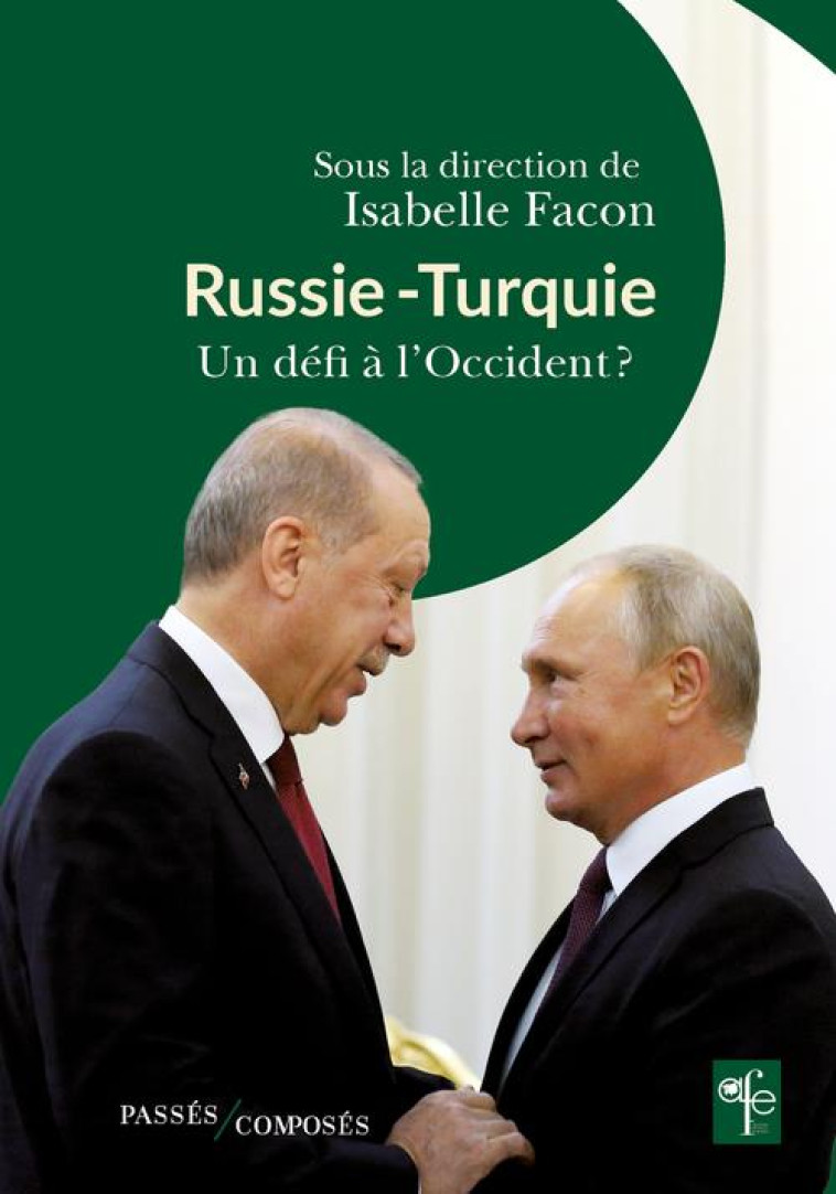 RUSSIE TURQUIE - UN DEFI A L'OCCIDENT ? - FACON ISABELLE (DIR. - PASSES COMPOSES