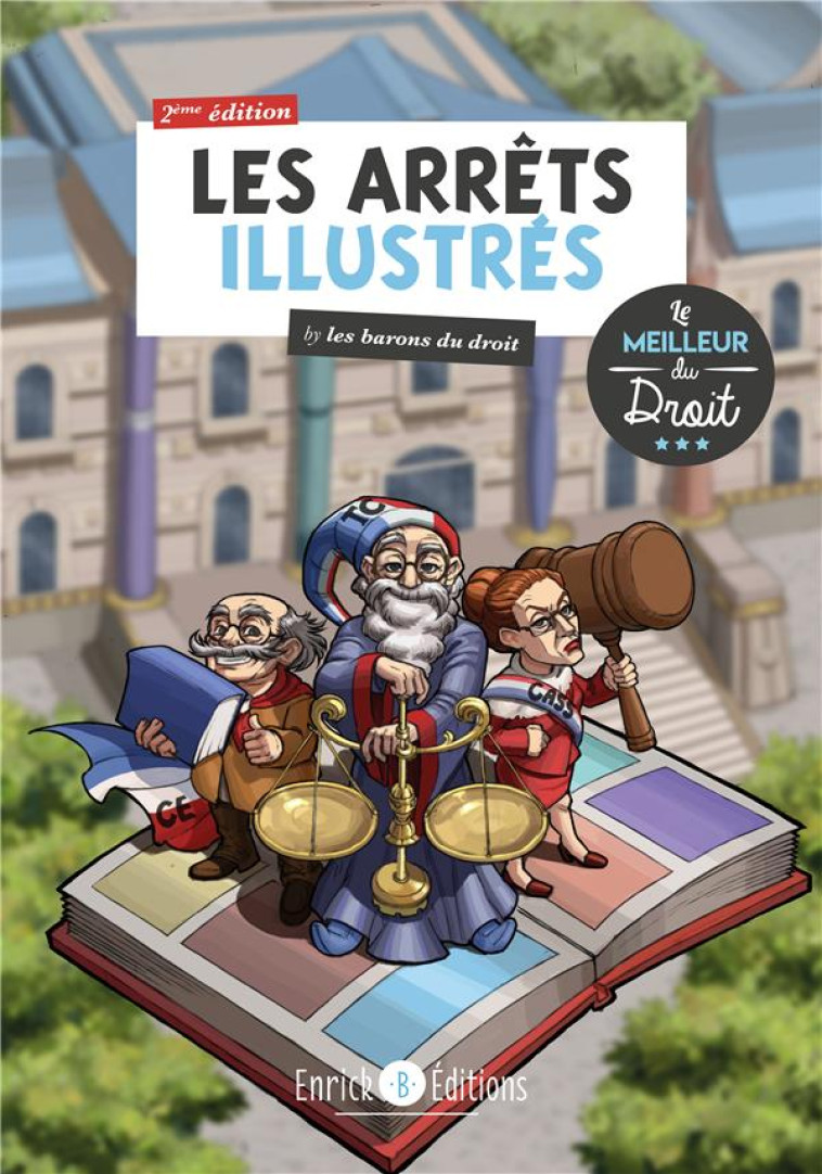 LES ARRETS ILLUSTRES : BY LES BARONS DU DROIT - BOYER ASTRID - ENRICK