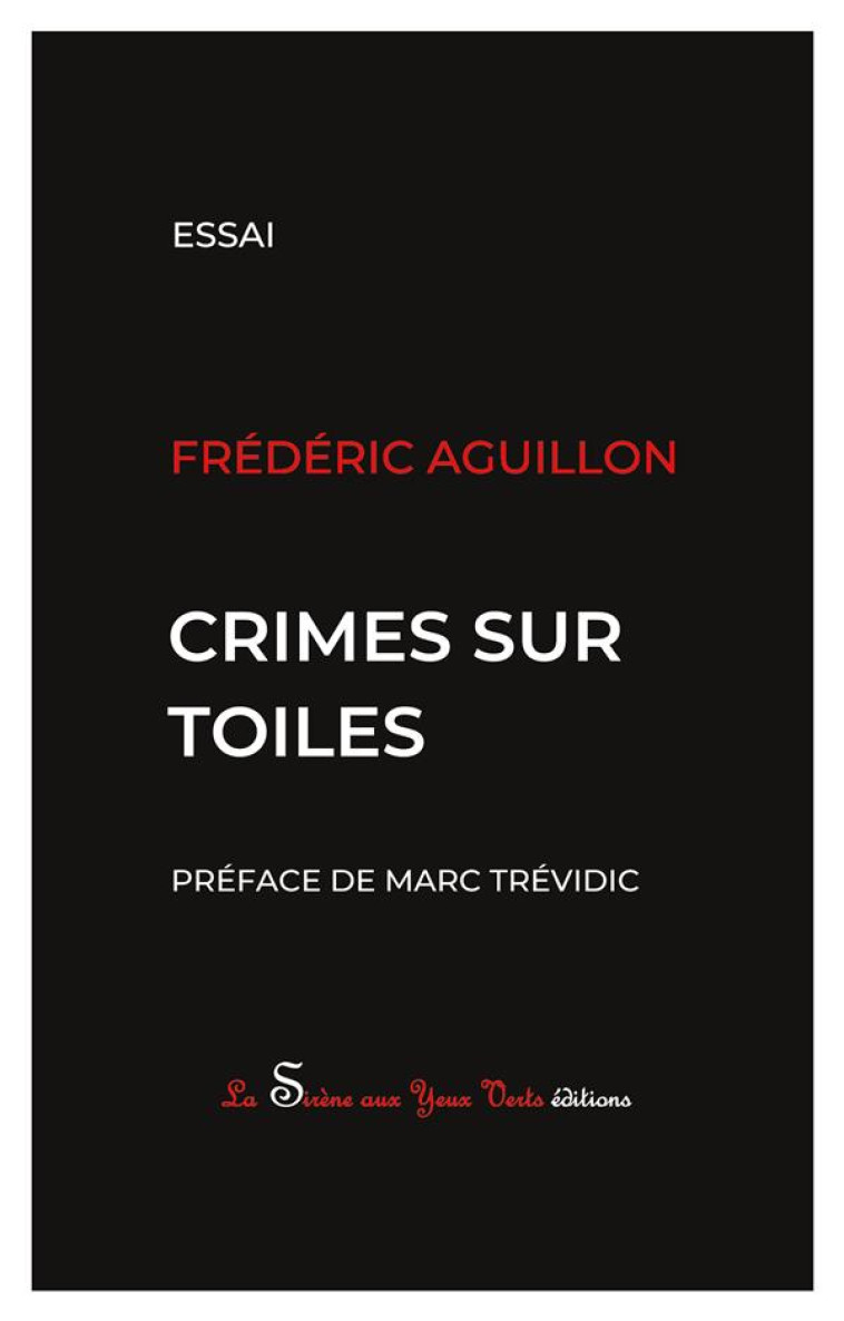 CRIMES SUR TOILES - AGUILLON FREDERIC - SIRENE YX VERTS