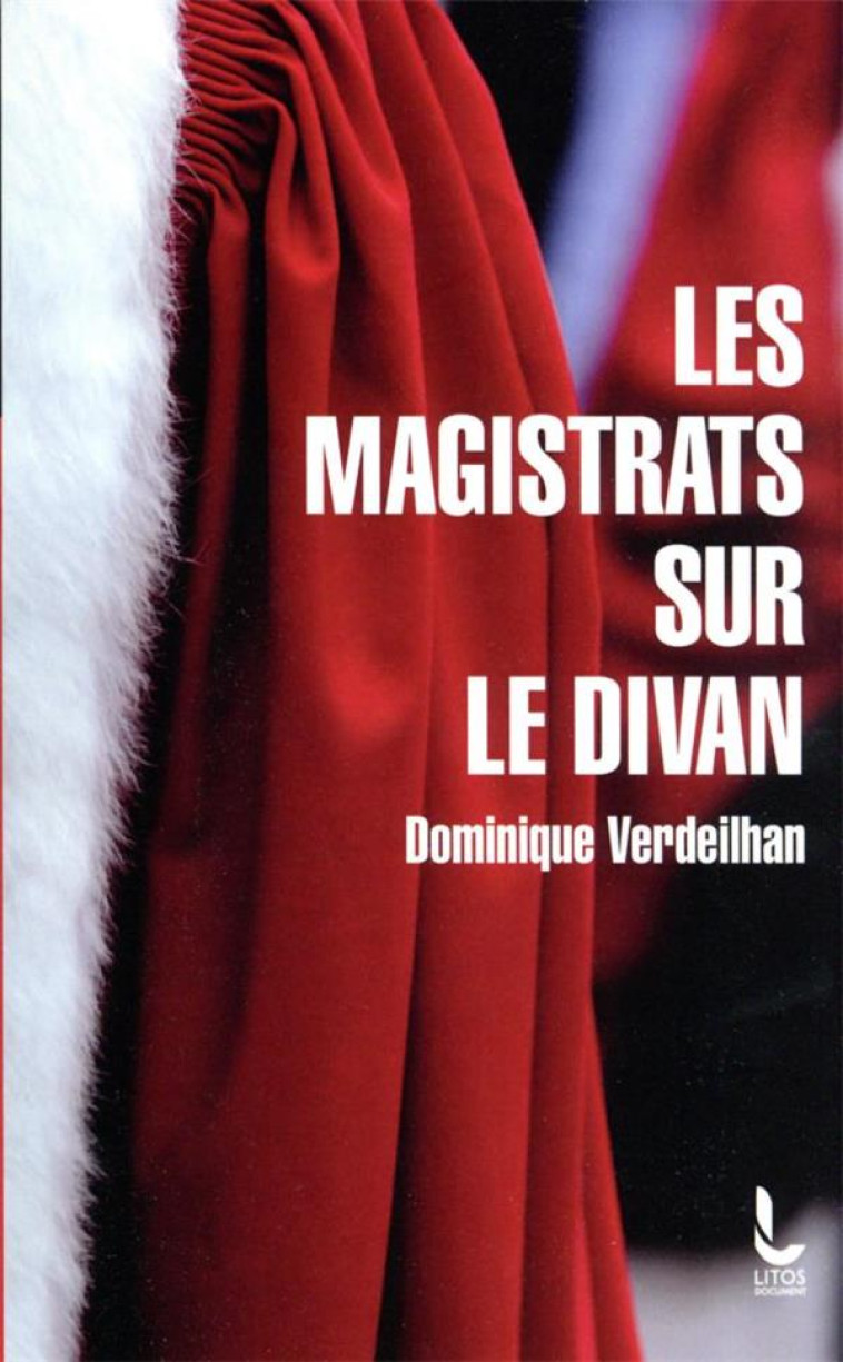 LES MAGISTRATS SUR LE DIVAN - VERDEILHAN DOMINIQUE - LITOS