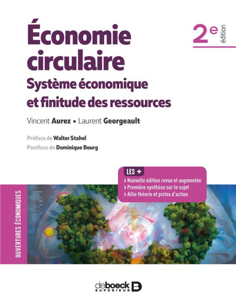 ECONOMIE CIRCULAIRE  -  SYSTEME ECONOMIQUE ET FINITUDE DES RESSOURCES (2E EDITION) - AUREZ/GEORGEAULT - DE BOECK SUP