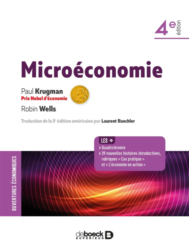 MICROECONOMIE (4E EDITION) - KRUGMAN/WELLS - DE BOECK SUP