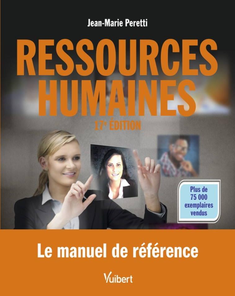 RESSOURCES HUMAINES  -  LE MANUEL DE REFERENCE (17E EDITION) - PERETTI JEAN-MARIE - VUIBERT