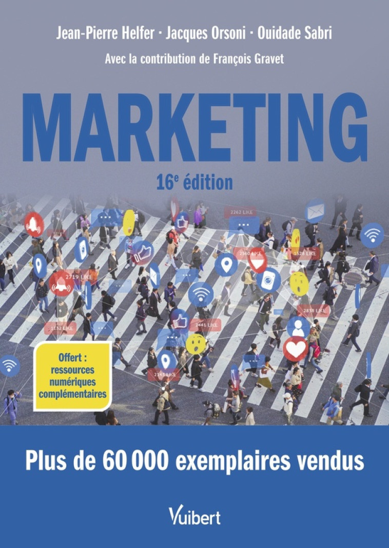 MARKETING : LE MANUEL COMPLET DU MARKETING - HELFER/GRAVET/ORSONI - VUIBERT