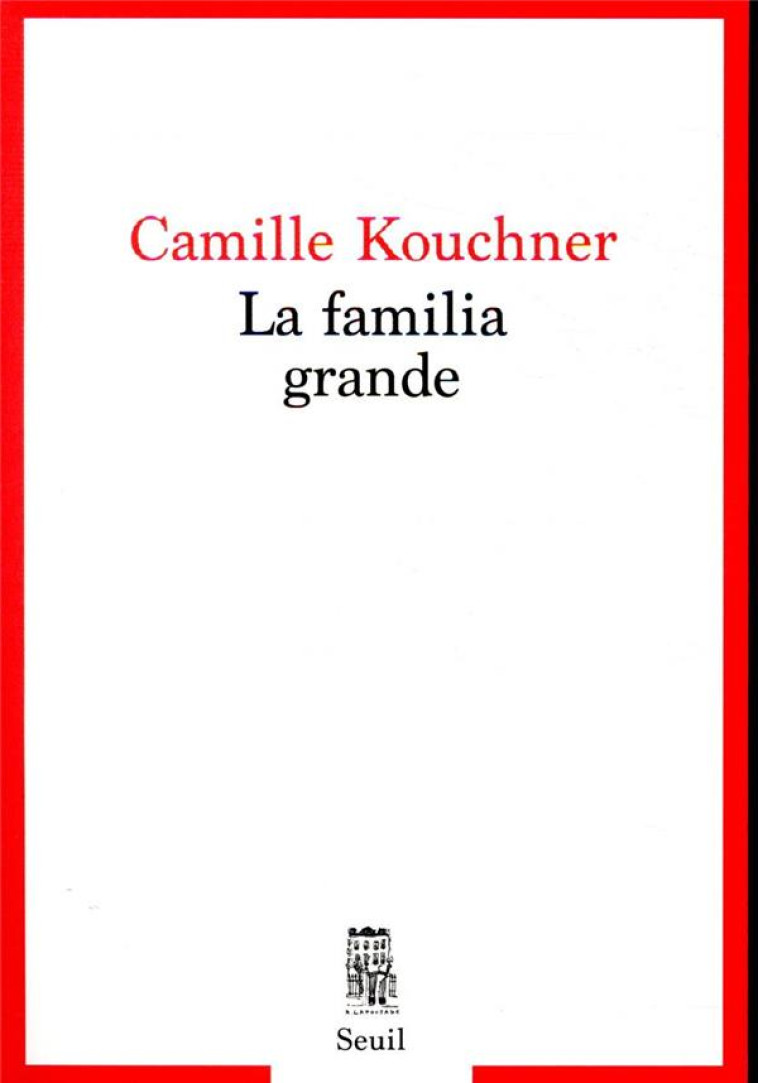 LA FAMILIA GRANDE - KOUCHNER CAMILLE - NC