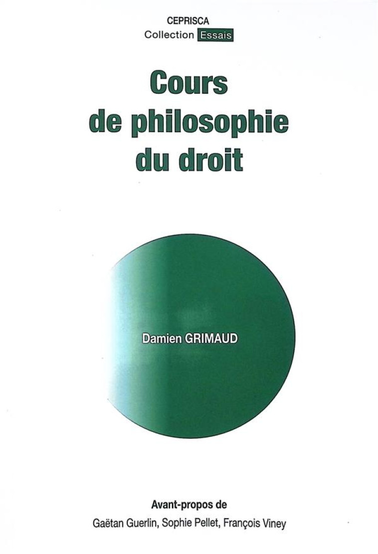 COURS DE PHILOSOPHIE DU DROIT - GRIMAUD DAMIEN - CEPRISCA