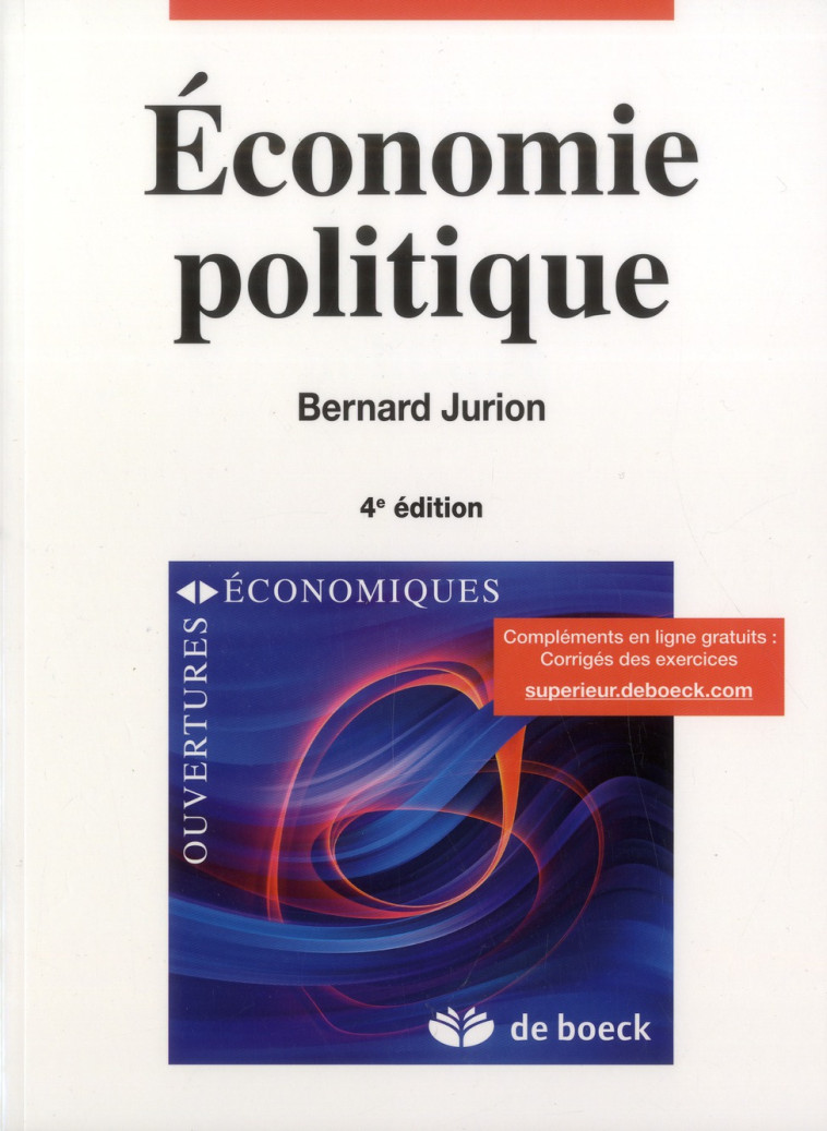 ECONOMIE POLITIQUE (4E EDITION) - JURION BERNARD - De Boeck