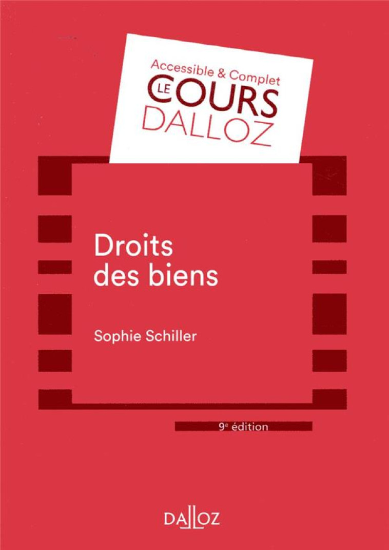 DROIT DES BIENS - SCHILLER SOPHIE - DALLOZ