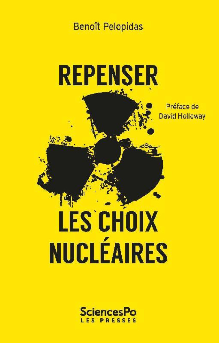 REPENSER LES CHOIX NUCLEAIRES - PELOPIDAS BENOIT - SCIENCES PO