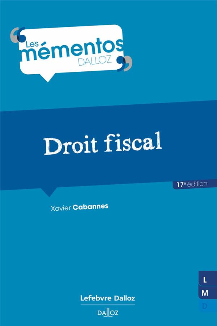 DROIT FISCAL (17E EDITION) - CABANNES XAVIER - DALLOZ