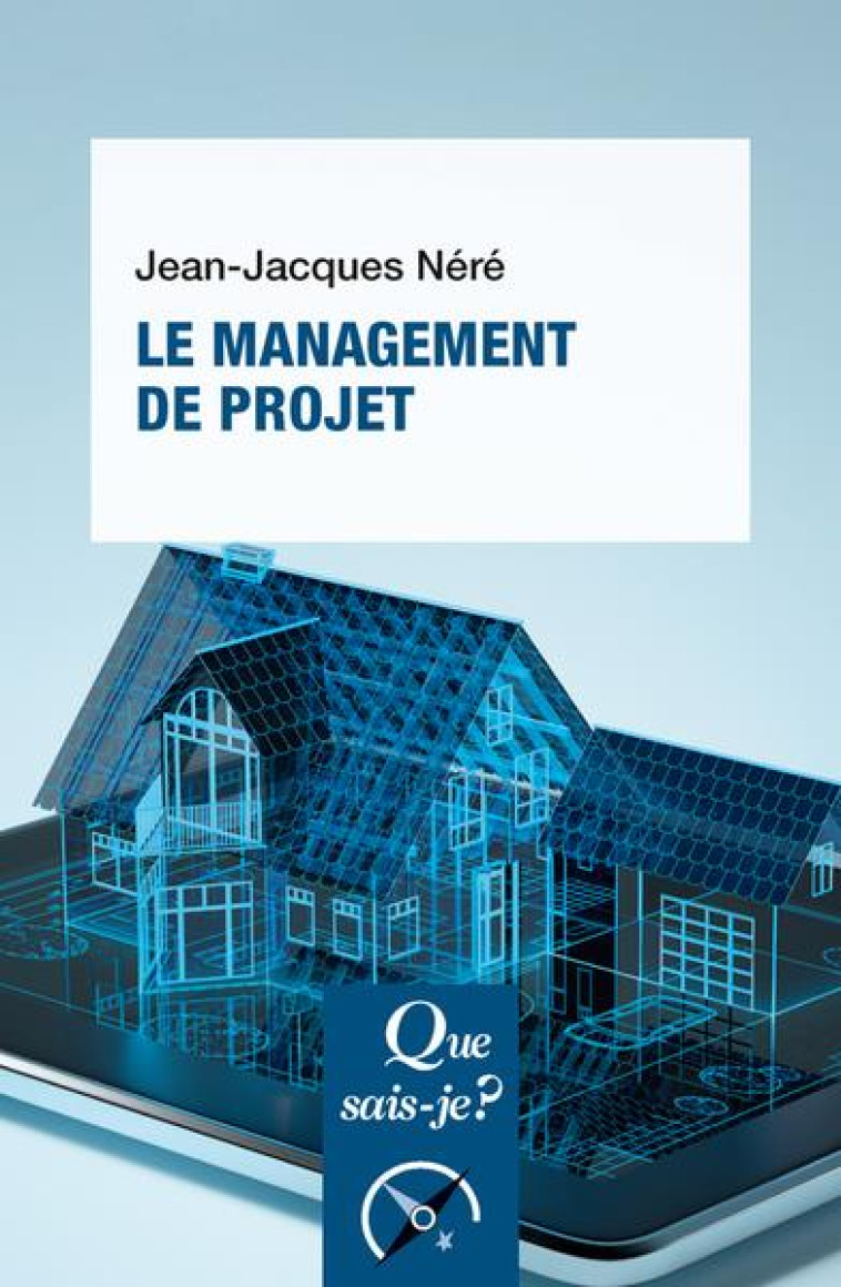 LE MANAGEMENT DE PROJET - NERE JEAN-JACQUES - QUE SAIS JE