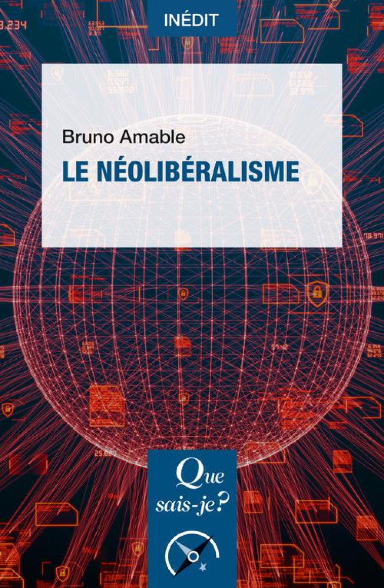 LE NEOLIBERALISME - AMABLE BRUNO - QUE SAIS JE