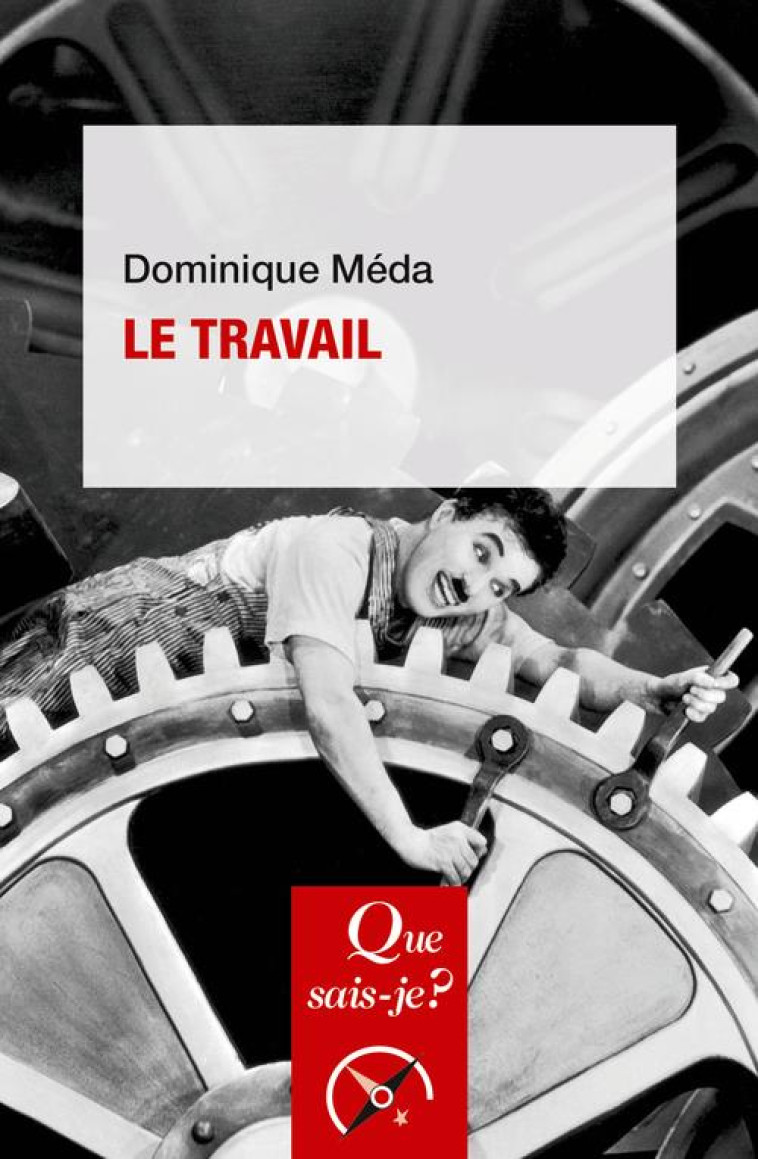 LE TRAVAIL - MEDA DOMINIQUE - QUE SAIS JE