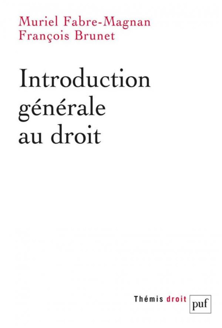 INTRODUCTION GENERALE AU DROIT - FABRE-MAGNAN/BRUNET - PUF